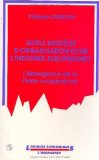 Quels mod&egrave;les d'organisation pour l'industrie europ&eacute;enne? L'&eacute;mergence de la firme coop&eacute;ratrice