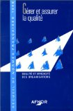 G&eacute;rer et assurer la qualit&eacute; : recueil de normes fran&ccedil;aises 1996