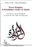 Forces f&eacute;minines et dynamiques rurales en Tunisie : contributions socio&eacute;conomiques et espoirs des jeunes filles du monde rural