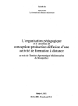 L'organisation p&eacute;dagogique et le processus de conception-production-diffusion d'une activit&eacute; de formation &agrave; distance au sein de l'Institut Agronomique M&eacute;diterran&eacute;en de Montpellier