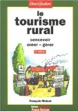 Le tourisme rural : comment cr&eacute;er et g&eacute;rer ? - 4.