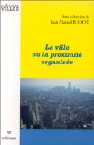 La ville ou la proximit&eacute; organis&eacute;e