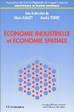 Economie industrielle et &eacute;conomie spatiale
