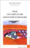 Pour une agriculture marchande et m&eacute;nag&egrave;re