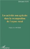 Les activit&eacute;s non agricoles dans la recomposition de l'espace rural