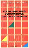 Les grands d&eacute;fis &eacute;conomiques de la M&eacute;diterran&eacute;e