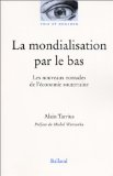 La mondialisation par le bas : les nouveaux nomades de l'&eacute;conomie souterraine