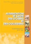 Alimentation et sant&eacute; des lyc&eacute;ens et des coll&eacute;giens : guide ressource pour agir