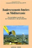 Bouleversements fonciers en M&eacute;diterran&eacute;e : des agricultures sous le choc de l'urbanisation et des privatisations