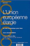 L'Union europ&eacute;enne &eacute;largie : un d&eacute;fi &eacute;conomique pour tous