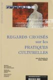 Regards crois&eacute;s sur les pratiques culturelles