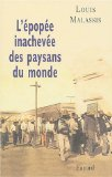 L'&eacute;pop&eacute;e inachev&eacute;e des paysans du monde