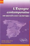 L'Espagne contemporaine : une approche socio-&eacute;conomique