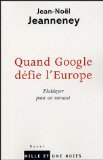 Quand Google d&eacute;fie l'Europe : plaidoyer pour un sursaut