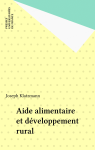 Aide alimentaire et d&eacute;veloppement rural [Donation Louis Malassis]