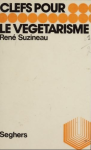 Clefs pour le v&eacute;g&eacute;tarisme [Donation Louis Malassis]