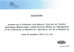 Discours prononc&eacute; par le Professeur Louis Malassis, Directeur de l'Institut Agronomique M&eacute;diterran&eacute;en, nomm&eacute; Directeur G&eacute;n&eacute;ral de l'Enseignement et de la Recherche au Minist&egrave;re de l'Agriculture, lors de la R&eacute;ception du Jeudi 30 Novembre 1978 &agrave; l'I.A.M.