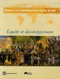 Equit&eacute; et d&eacute;veloppement. Rapport sur le d&eacute;veloppement dans le monde 2006