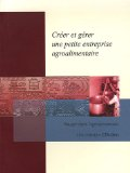 Cr&eacute;er et g&eacute;rer une petite entreprise agroalimentaire