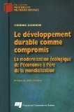 Le d&eacute;veloppement durable comme compromis : la modernisation &eacute;cologique de l'&eacute;conomie &agrave; l'&egrave;re de la mondialisation