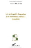 Les universit&eacute;s fran&ccedil;aises et la formation continue : 1968-2002