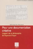 Pour une documentation cr&eacute;ative : l'apport de la philosphie de Raymond Ruyer
