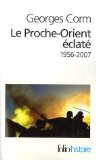 Le Proche-Orient &eacute;clat&eacute;, 1956-2007