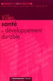Villes, sant&eacute; et d&eacute;veloppement durable