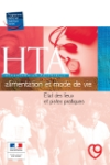 HTA, hypertension art&eacute;rielle : alimentation et mode de vie : &eacute;tat des lieux et pistes pratiques