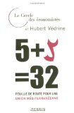 5 + 5 = 32 : feuille de route pour une Union m&eacute;diterran&eacute;enne