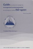 Guide &agrave; la mise en place du management environnemental en entreprise selon ISO 14001