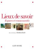Lieux de savoir : espaces et communaut&eacute;s