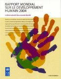 La libert&eacute; culturelle dans un monde diversifi&eacute;. Rapport mondial sur le d&eacute;veloppement humain 2004