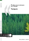 Renforcer la comp&eacute;titivit&eacute; et la croissance, r&eacute;duire les incitations &agrave; op&eacute;rer dans l'&eacute;conomie informelle. Etudes &eacute;conomiques de l'OCDE : Turquie 2006