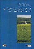 Agriculture et ruralit&eacute; en Europe centrale