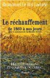 Histoire humaine et compar&eacute;e du climat : le r&eacute;chauffement de 1860 &agrave; nos jours