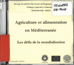 Agriculture et alimentation en M&eacute;diterran&eacute;e : les d&eacute;fis de la mondialisation [CD-ROM]