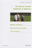 Syst&egrave;mes de culture innovants et durables : quelles m&eacute;thodes pour les mettre au point et les &eacute;valuer ?