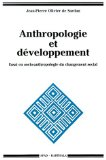 Anthropologie et d&eacute;veloppement : essai en socio-anthropologie du changement social