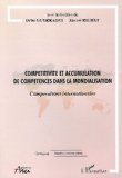 Comp&eacute;titivit&eacute; et accumulation de comp&eacute;tences dans la mondialisation : comparaisons internationales