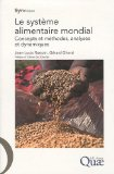 Le syst&egrave;me alimentaire mondial : concepts et m&eacute;thodes, analyses et dynamiques