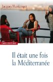 Il &eacute;tait une fois la M&eacute;diterran&eacute;e