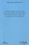 Concevoir et r&eacute;aliser son m&eacute;moire de master I et master II en sciences humaines et sociales