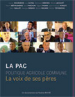 Politique agricole commune : la voix de ses p&egrave;res [DVD]