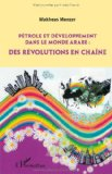 P&eacute;trole et d&eacute;veloppement dans le monde arabe : des revolutions en cha&icirc;ne