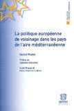 La politique europ&eacute;enne de voisinage dans les pays de l'aire m&eacute;diterran&eacute;enne
