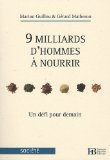 9 milliards d'hommes &agrave; nourrir : un d&eacute;fi pour demain