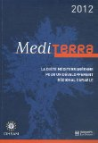 Mediterra 2012 : la di&egrave;te m&eacute;diterran&eacute;enne pour un d&eacute;veloppement r&eacute;gional durable