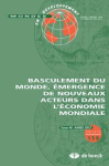 Mondes en d&eacute;veloppement, n. 158 - 01/04/2012 - Basculement du monde, &eacute;mergence de nouveaux acteurs dans l'&eacute;conomie mondiale