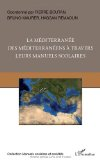 La M&eacute;diterran&eacute;e des M&eacute;diterran&eacute;ens &agrave; travers leurs manuels scolaires
